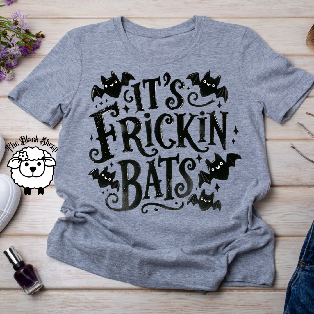 It’s freaking Bats 🦇 Tee