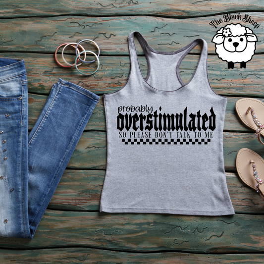 Overstimulated Tank Top
