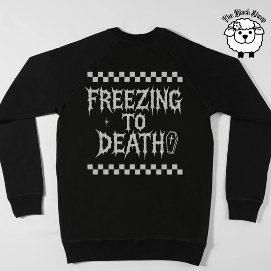 Freezing To Death Sweater